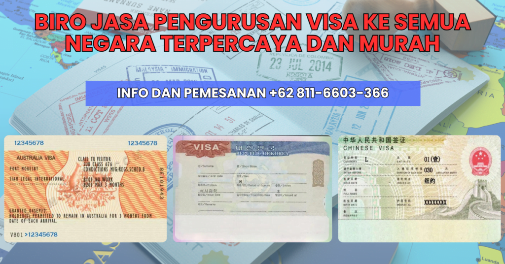 Biro Jasa Pengurusan Visa Ke Semua Negara Terpercaya Dan Murah