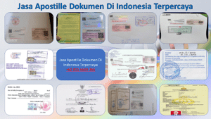 Jasa Apostille Dokumen Di Kementerian dan Kedutaan terpercaya di Indonesia