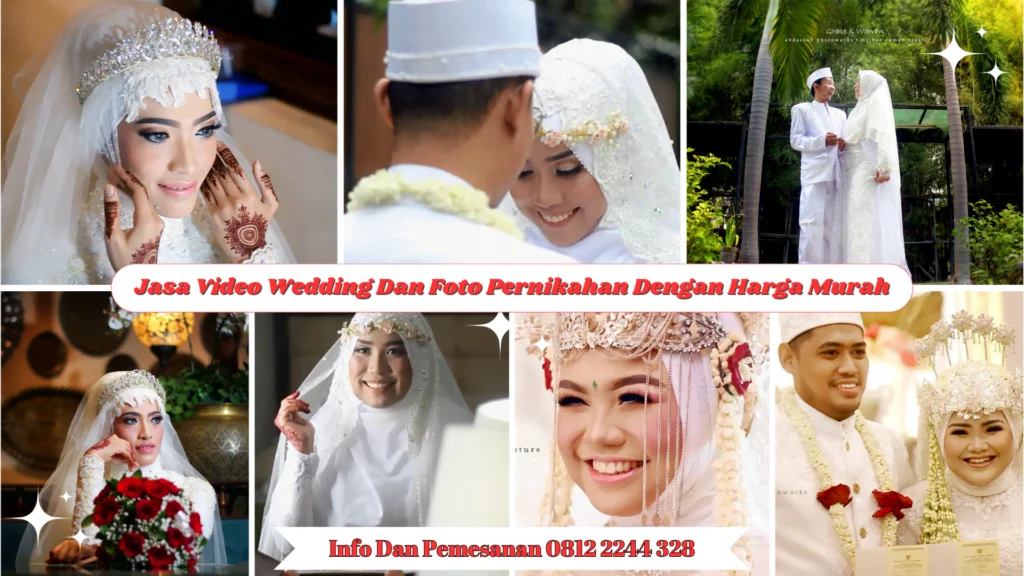 Jasa Video Wedding Dan Foto Pernikahan Dengan Harga Murah