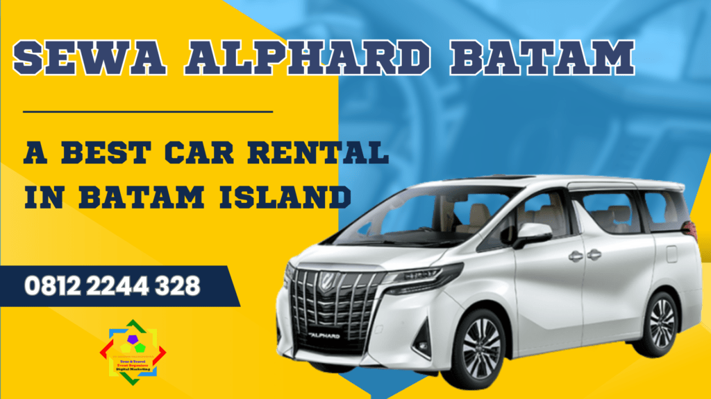 Sewa Alphard Batam - Rental Mobil Alphard Di Batam