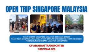 Open Trip Singapore Malaysia