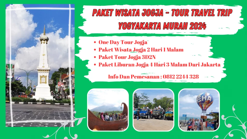 Paket Wisata Jogja - Tour Travel Trip Yogyakarta Murah 2024 Paket Wisata Jogja - Tour Travel Trip Yogyakarta Murah 2024
