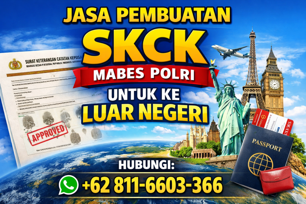 Jasa Pembuatan SKCK Mabes Polri Untuk Ke Luar Negeri