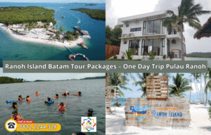 Ranoh Island Batam Tour Packages – One Day Trip Pulau Ranoh
