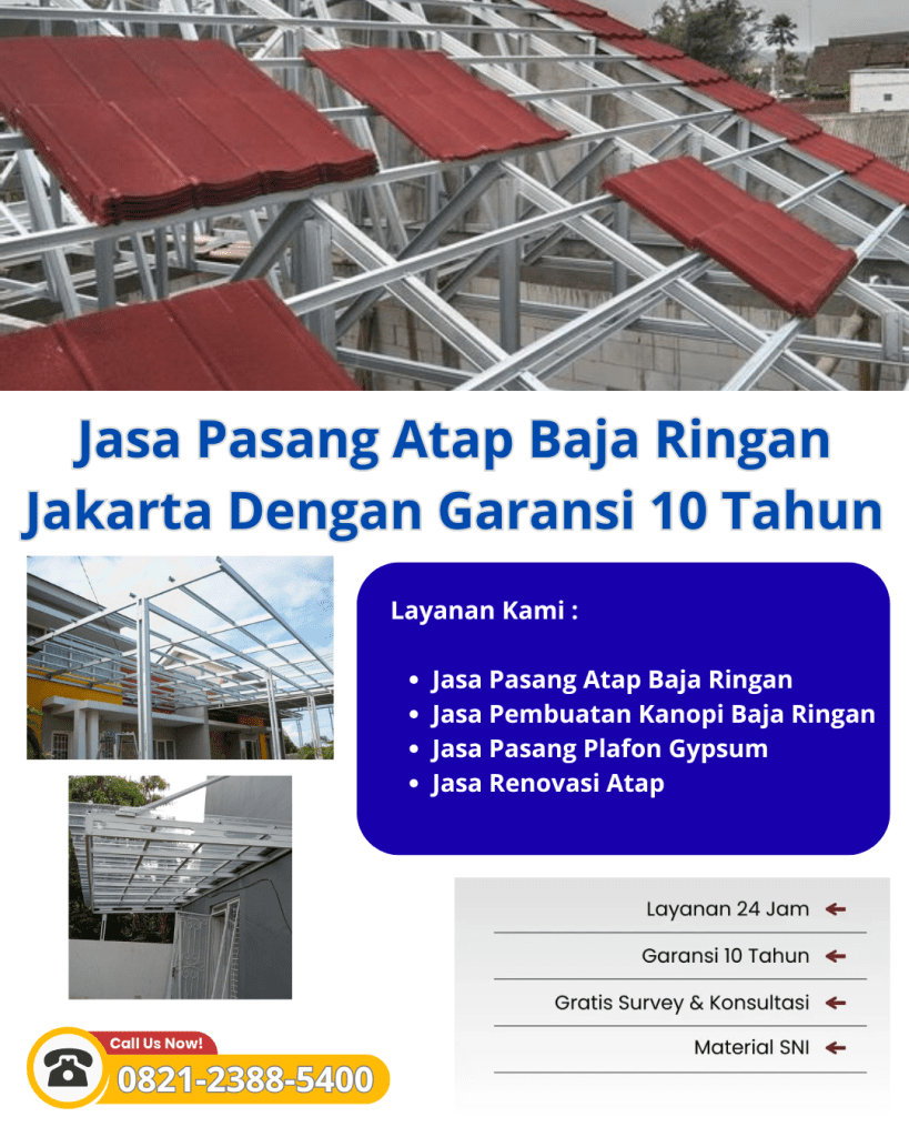 Jasa Pasang Atap Baja Ringan Jakarta Dengan Garansi 10 Tahun