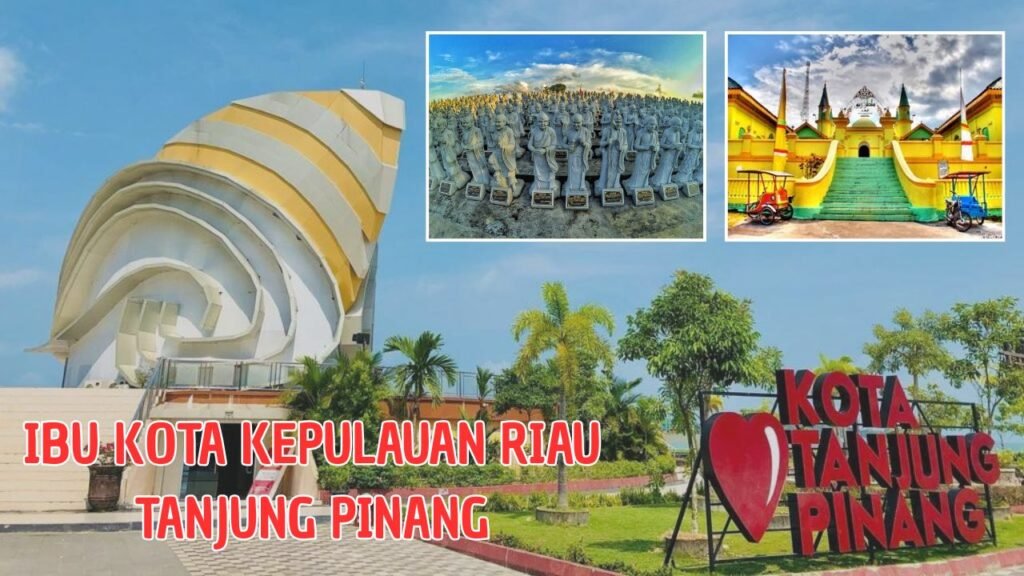 ibu kota kepulauan riau - Tanjung Pinang