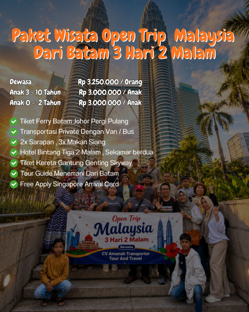 Paket Wisata Open Trip Malaysia Dari Batam 3 Hari 2 Malam